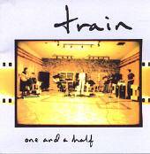Train : One and a Half